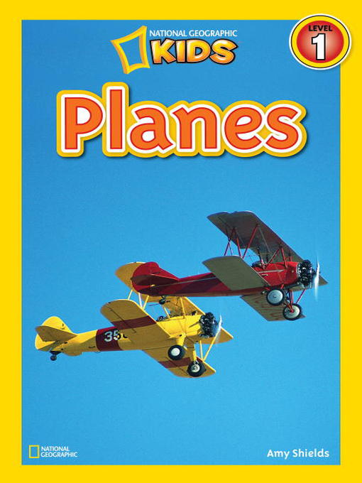 Title details for National Geographic Readers: Planes by Amy Shields - Available